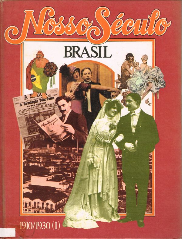 Nosso Século Brasil 1910/1930 - Anos de Crise e criação - 1ª parte